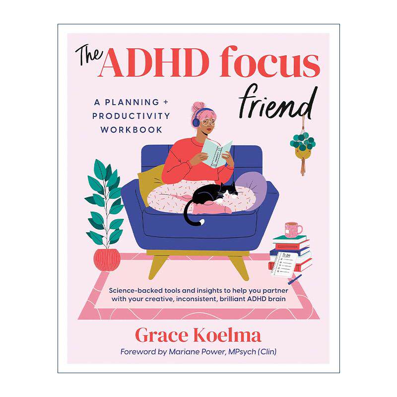 英文原版 The ADHD Focus Friend 注意力不集中的朋友 多动症 计划及高效率工作手册 Grace Koelma 英文版 进口英语原版书籍