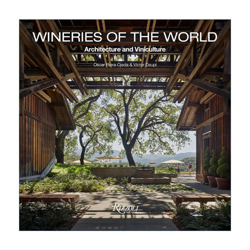 英文原版 Wineries of the World 世界酒庄 建筑与酿酒葡萄栽培 精装设计艺术图册 Oscar Riera Ojeda 英文版 进口英语原版书籍
