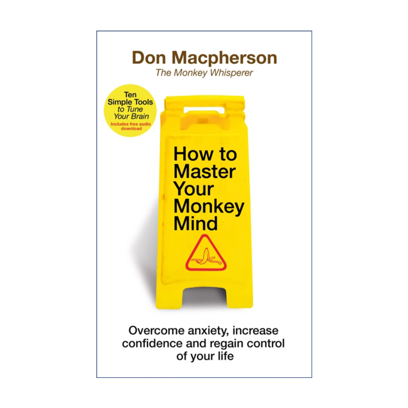 How to Master Your Monkey Mind 战胜焦虑的极简训练法 唐·麦克弗森