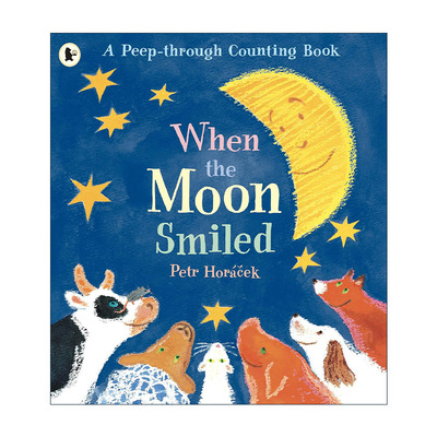 英文原版 When the Moon Smiled 月亮笑了 儿童早教启蒙认知动物主题绘本 彼得·霍拉赛克 Petr Horacek 英文版 进口英语原版书籍