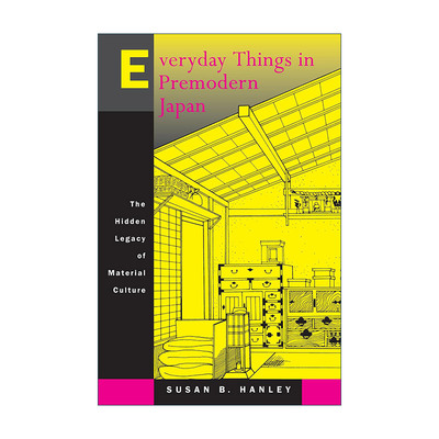 英文原版 Everyday Things in Premodern Japan 近世日本的日常生活 暗藏的物质文化宝藏 Susan B. Hanley 英文版 进口英语原版书