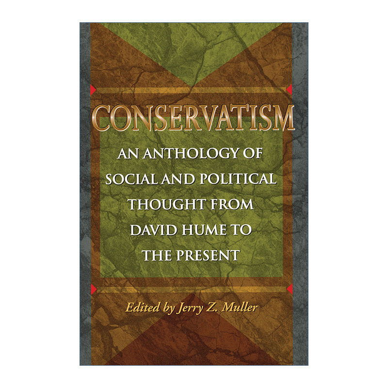 Conservatism 保守主义 从休谟到当前的社会政治思想文集 Jerry Z. Muller