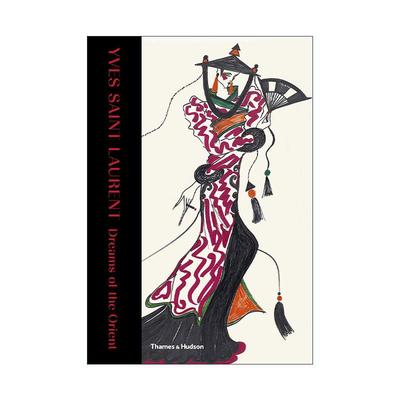 英文原版 Yves Saint Laurent Dreams of The Orient 伊夫·圣罗兰 YSL 东方之梦 品牌服装设计服饰秀场展览 精装进口英语原版书籍