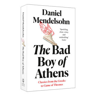 英文原版 The Bad Boy of Athens Classics from the Greeks to Game of Thrones 雅典的坏男孩 丹尼尔·曼德尔森 进口原版书籍