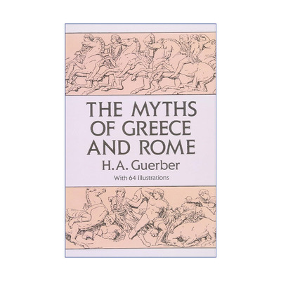 The Myths of Greece and Rome 古希腊与古罗马经典神话 插图版 H. A. Guerber