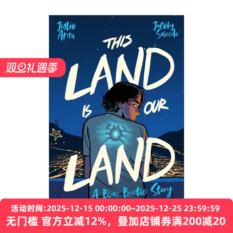 英文原版 This Land Is Our Land 这是我们的土地 蓝色甲虫的故事 青少年超级英雄漫画 Julio Anta 英文版 进口英语原版书籍