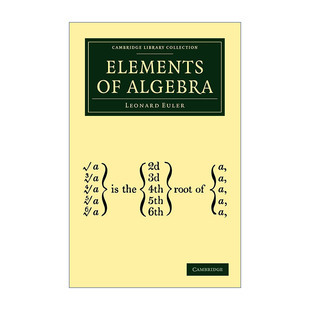 Elements of Algebra 代数精要 莱昂哈德·欧拉 剑桥图书馆数学收藏系列 英文原版数学专业读物 进口英语书籍