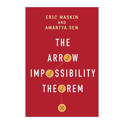 英文原版 The Arrow Impossibility Theorem 选择的悖论 阿罗不可能定理与社会选择真相 Eric Maskin精装 英文版 进口英语原版书籍