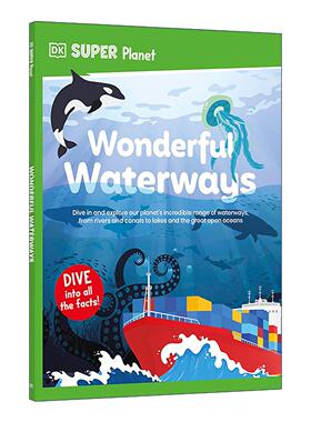 英文原版 DK Super Planet Wonderful Waterways 超级星球 奇妙水道 儿童自然科学科普百科读物 全彩插图 英文版 进口英语原版书籍