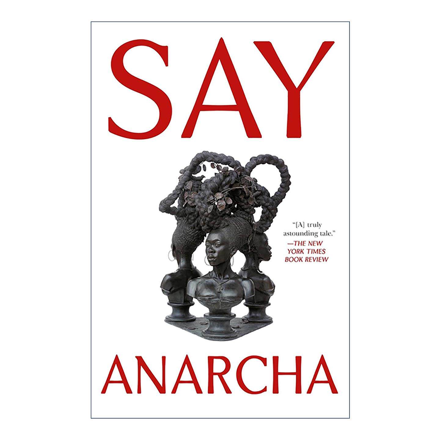 英文原版 Say Anarcha 讲述 阿娜查 一名女轻女性 一个阴险的外科医生以及现代女性健康的惨痛诞生 英文版 进口英语原版书籍