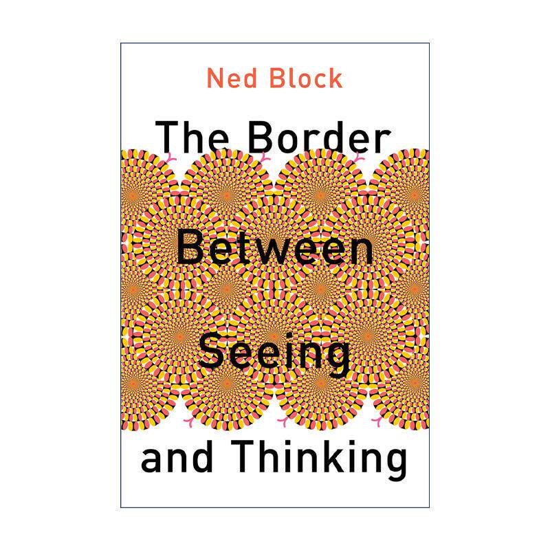 英文原版 The Border Between Seeing and Thinking 视觉与思考的界限 精装 Ned Block 英文版 进口英语原版书籍