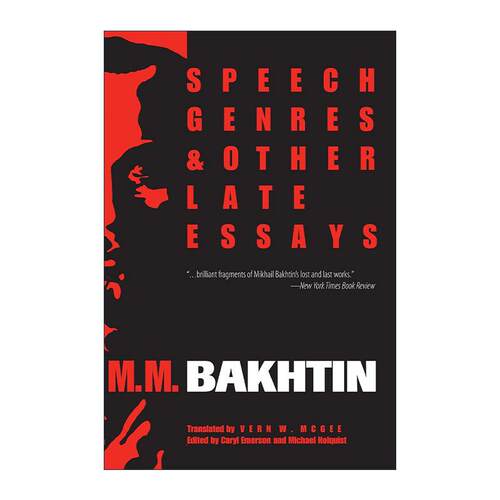 英文原版 Speech Genres and Other Late Essays巴赫金演讲体裁和其他后期散文 结构主义符号学代表 英文版 进口英语原版书籍