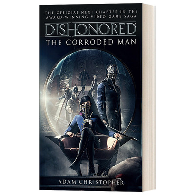 英文原版 Dishonored The Corroded Man 耻辱 腐化之人 官方游戏小说 英文版 进口英语原版书籍