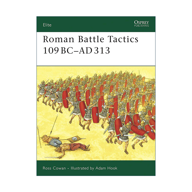 英文原版 Roman Battle Tactics 109BC–AD313 古罗马军队战术 军事精锐系列 英文版 进口英语原版书籍