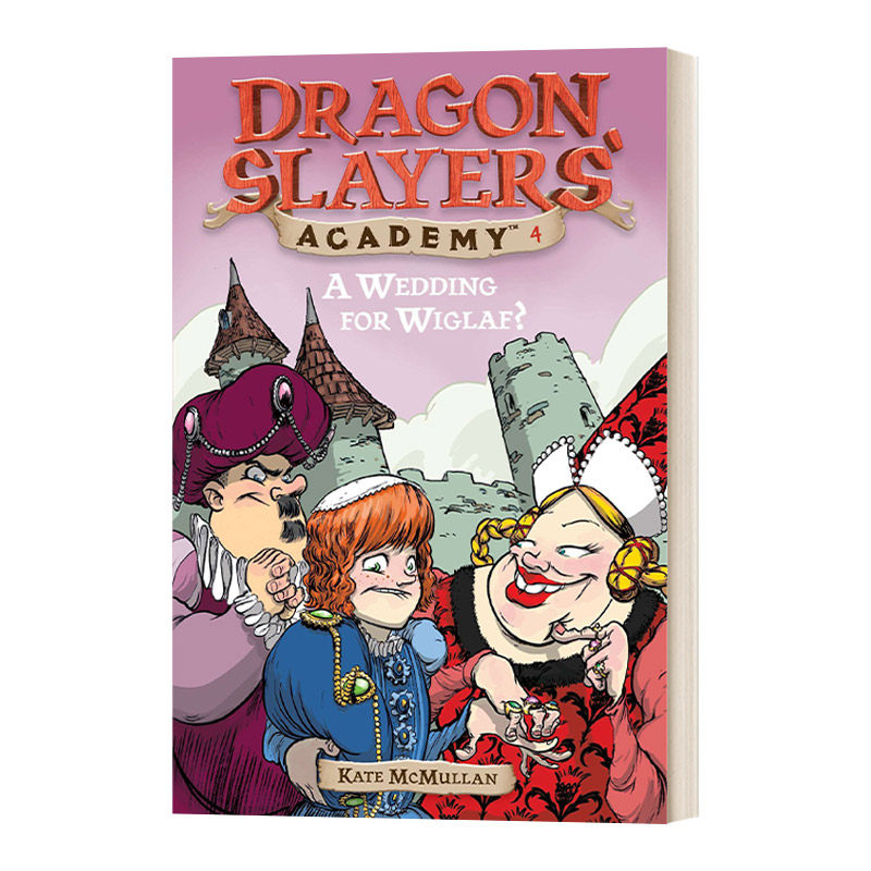 英文原版 Dragon Slayers' Academy #4 A Wedding for Wiglaf 从前有条喷火龙4 婚礼奇遇 英文版 进口英语原版书籍