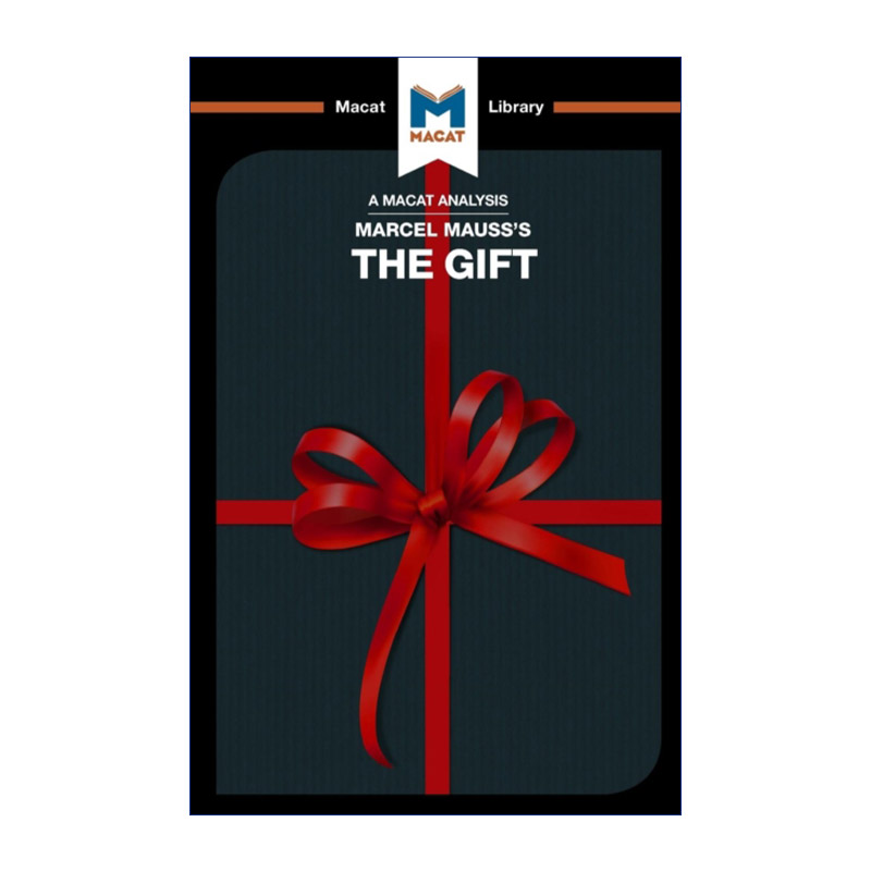 The Gift 礼物 古式社会中交换的形式与理由 MACAT解读系列