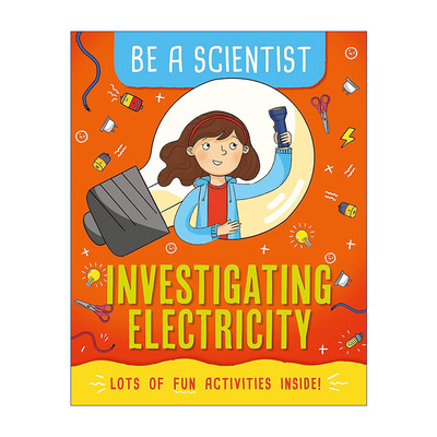 Be a Scientist: Investigating Electricity 成为科学家 探索电力 儿童科普绘本