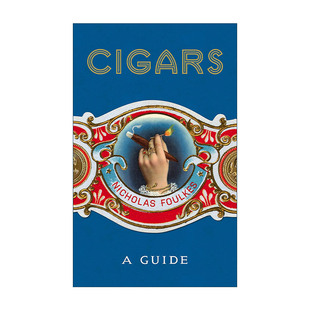 英文原版 Cigars A Guide 雪茄文化史 尼古拉斯·福克斯 精装 英文版 进口英语原版书籍