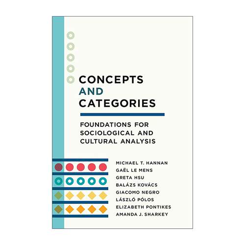英文原版 Concepts and Categories 概念和范畴 社会学和文化分析的基础 斯坦福大学教授Michael T. Hannan 精装 英文版