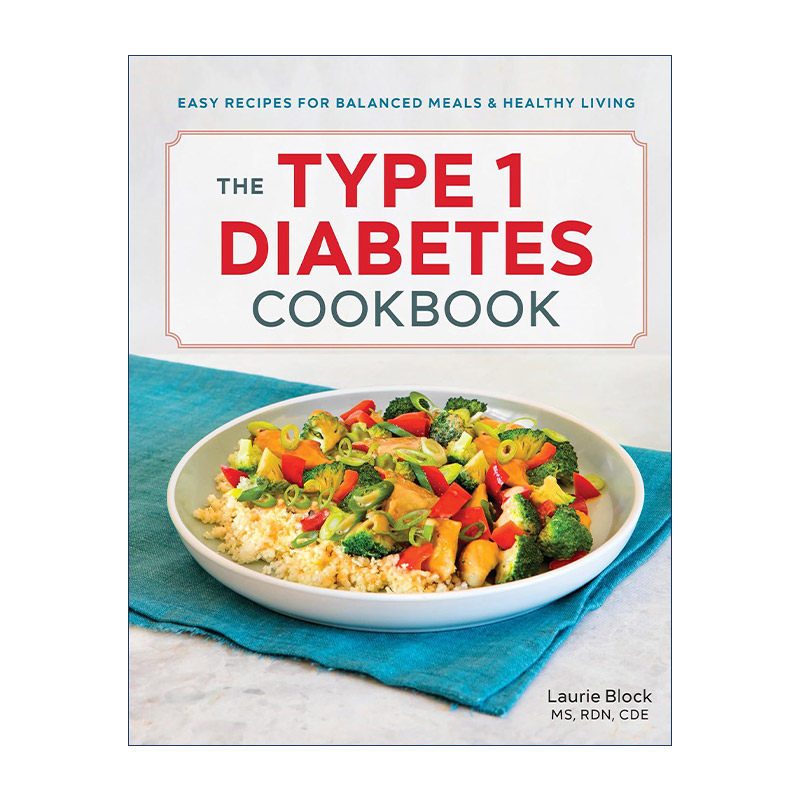 英文原版 The Type 1 Diabetes Cookbook 1型糖尿病食谱 均衡膳食和健康生活 注册营养师Laurie Block 英文版 进口英语原版书籍