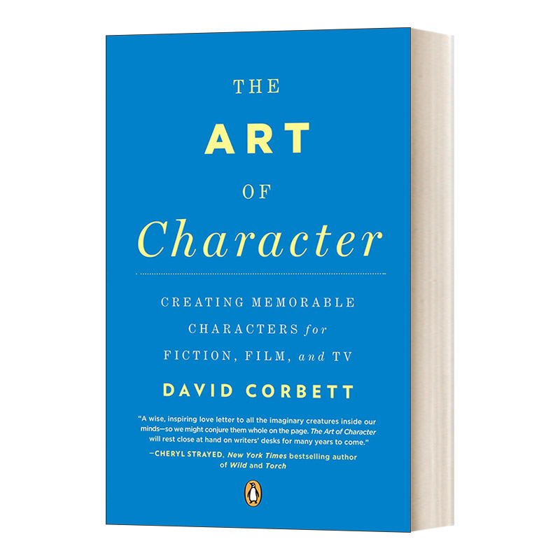 The Art of Character角色的艺术如何创造令人难忘的角色英文原版文学读物进口英语书籍