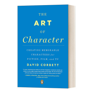 The Art of Character 角色的艺术 如何创造令人难忘的角色 英文原版文学读物 进口英语书籍