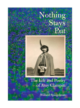 英文原版 Nothing Stays Put 没有什么是一成不变的  Amy Clampitt艾米·克兰皮特传记 诗歌 精装 英文版 进口英语原版书籍