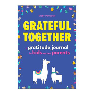 英文原版 Grateful Together 一起感恩 给孩子与父母的感恩日记簿 亲子互动 家庭沟通 Vicky Perreault 英文版 进口英语原版书籍
