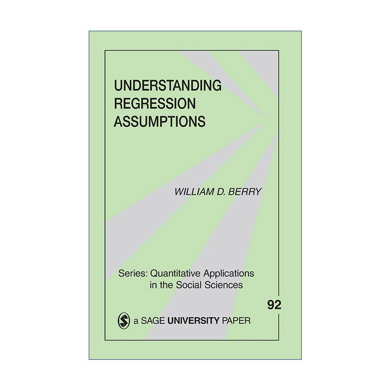 英文原版 Understanding Regression Assumptions 理解回归假设 William Dale Berry SAGE社会科学定量研究应用丛书 英文版