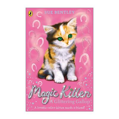 英文原版 Magic Kitten A Glittering Gallop 魔法猫咪 发光的疾驰 苏·本特利奇幻动物小说 英文版 进口英语原版书籍