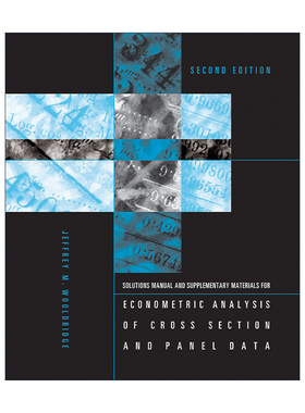 英文原版 Econometric Analysis of Cross Section and Panel Data 截面和面板数据计量经济学分析的学生解决方案手册 进口英语书