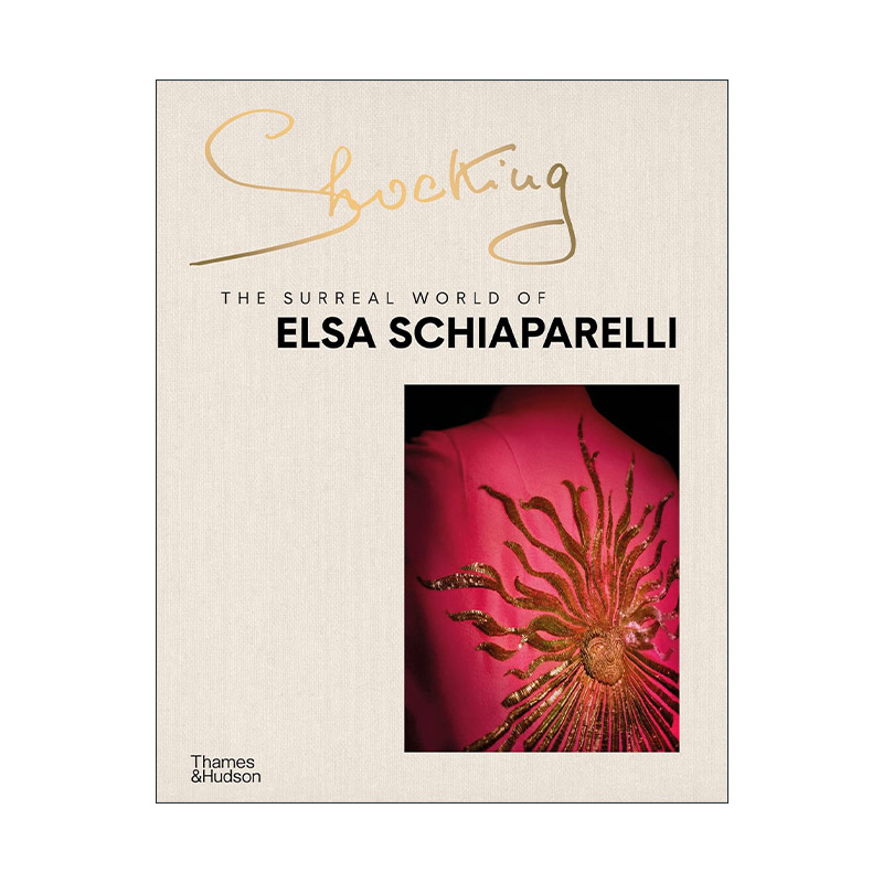 英文原版 Shocking The Surreal World of Elsa Schiaparelli 惊艳 埃尔莎·夏帕瑞丽的超现实世界 精装 英文版 进口英语原版书籍