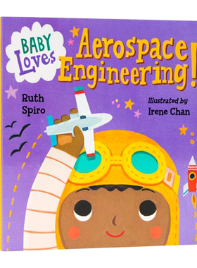 小鸟与航天工程 Baby Loves Aerospace Engineering!英文原版儿童启蒙读物 宝宝爱科学进口纸板书