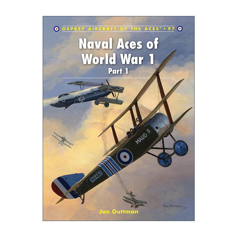 英文原版 Naval Aces of World War 1 Part I 一战海军战斗机 上 飞行员系列 英文版 进口英语原版书籍