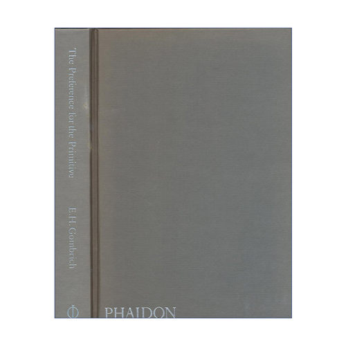 英文原版 The Preference for the Primitive 偏爱原始性 E.H.贡布里希 西方品味与艺术史上的插曲 精装 英文版 进口英语原版书籍