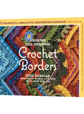 Around the Corner Crochet Borders 钩针转角花边 150种配有详细图示和讲解的创意花边 Edie Eckman埃克曼 进口英语书籍