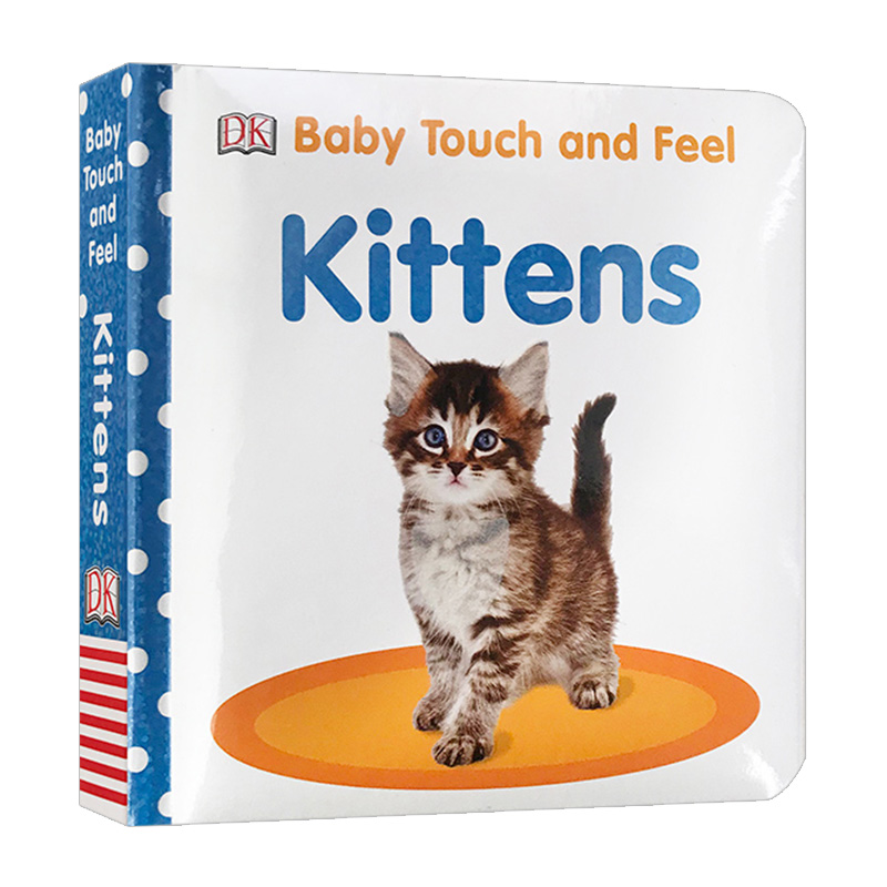 Baby Touch and Feel Kittens英文原版绘本 DK幼儿英语启蒙触摸纸板书 小猫  亲子互动游戏阅读绘本 词汇学习早教趣味读物 英文版
