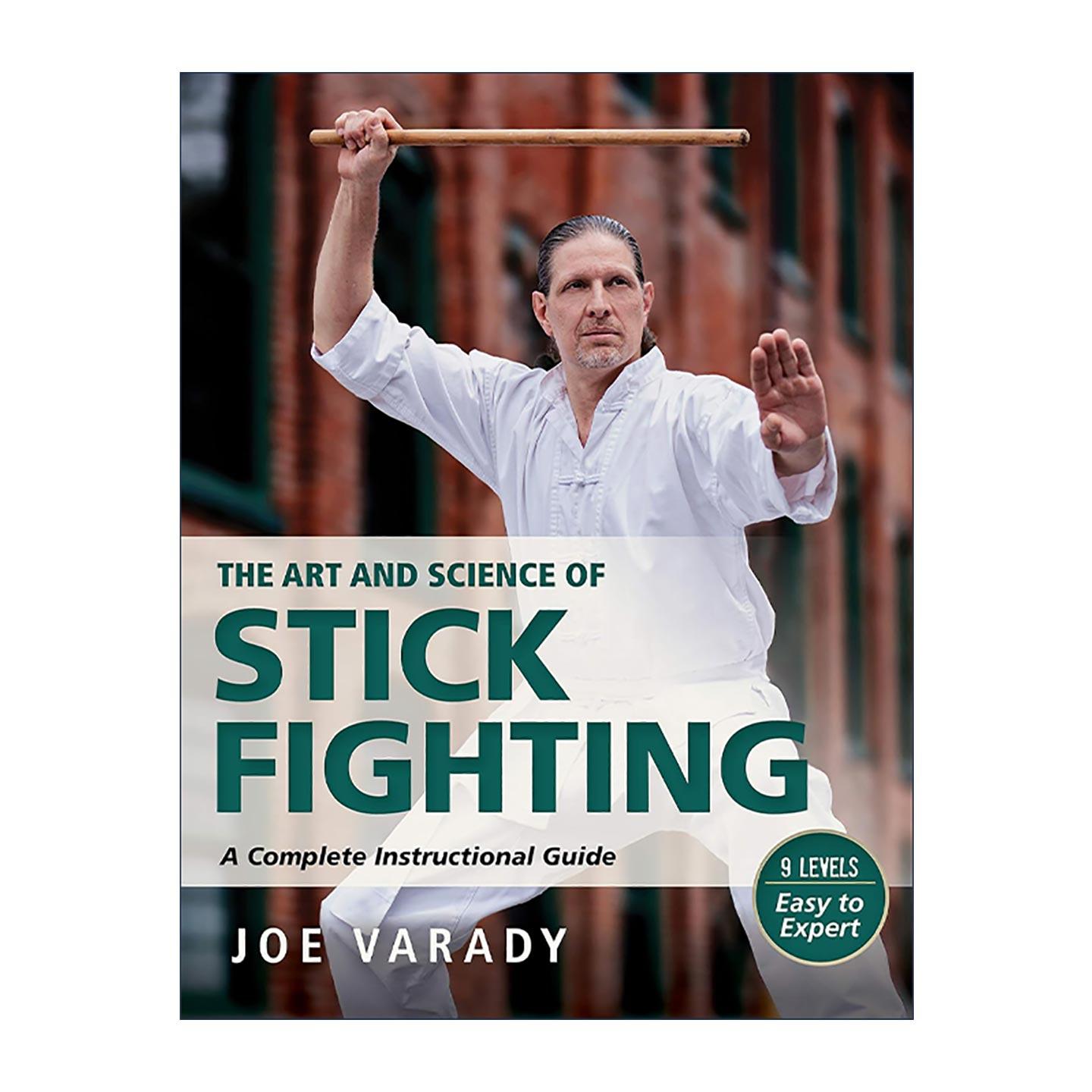 英文原版 The Art and Science of Stick Fighting 短棍格斗的艺术和科学 完整教学指南 Joe Varady 英文版 进口英语原版书籍