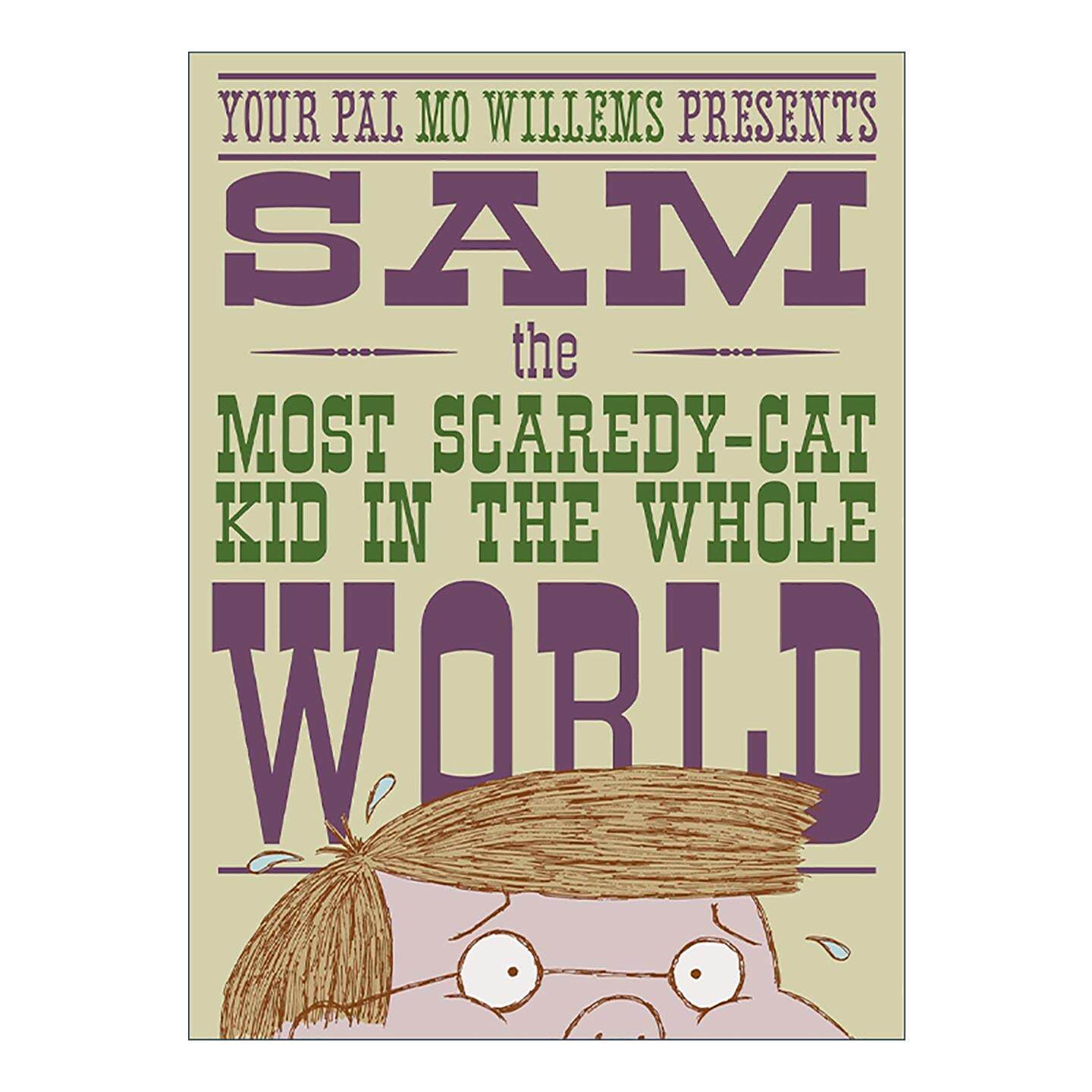 英文原版 Sam the Most Scaredycat Kid in the Whole World 全世界胆小的小孩 儿童精装绘本 别让鸽子开巴士作者莫·威廉斯