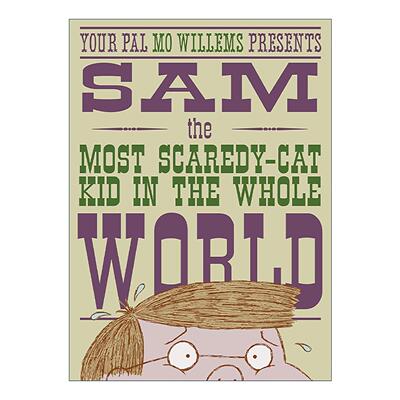 英文原版 Sam the Most Scaredycat Kid in the Whole World 全世界胆小的小孩 儿童精装绘本 别让鸽子开巴士作者莫·威廉斯