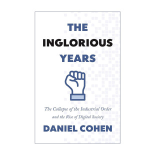 不光彩 岁月 Daniel Inglorious Cohen 兴起 Years 瓦解和数字社会 The 工业秩序