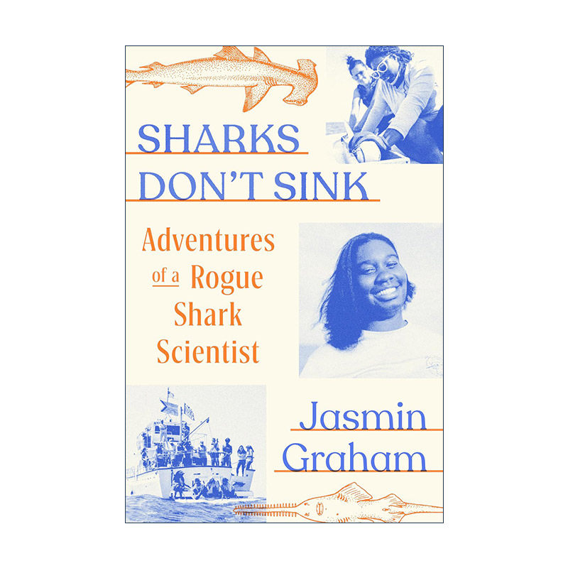 英文原版 Sharks Don't Sink 鲨鱼不会沉没 一个流氓鲨鱼科学家的冒险 海洋生物学家Jasmin Graham自传 精装 进口英语原版书籍