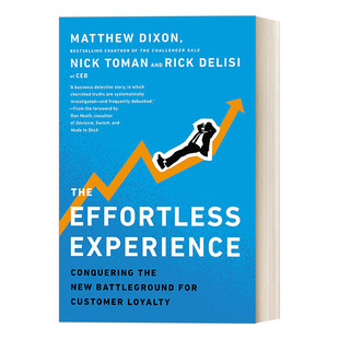Effortless Experience Dixon 精装 进口英语书籍 Matthew The 商业营销管理读物 新客户忠诚度提升法 英文原版