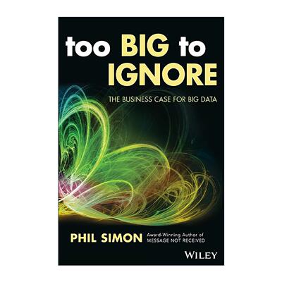英文原版 Too Big to Ignore 大数据应用 商业案例实践 英文版 进口英语原版书籍