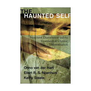 英文原版 The Haunted Self 萦绕不安的自我 人格结构解离与长期心理创伤治疗 夏安诺 精装 英文版 进口英语原版书籍