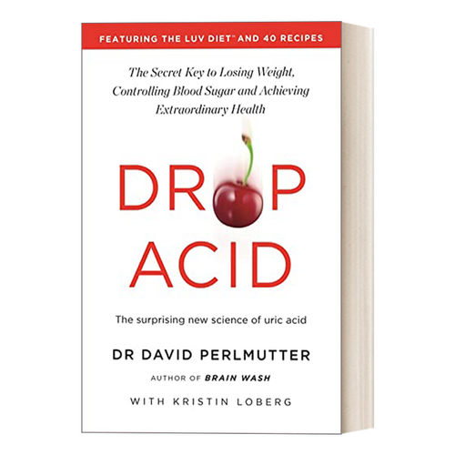 Drop Acid 滴酸：令人惊讶的尿酸新科学 David Perlmutter 谷物大脑作者