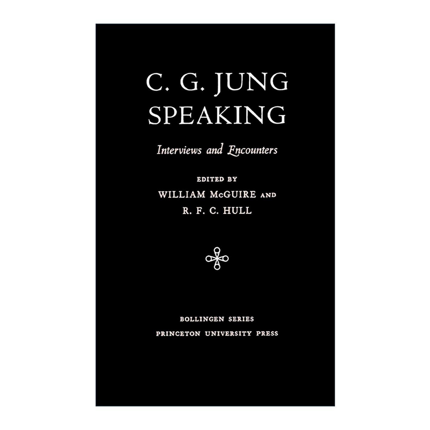 英文原版 C.G. Jung Speaking 荣格访谈集 新闻采访 会谈 回忆录 精神分析 英文版 进口英语原版书籍