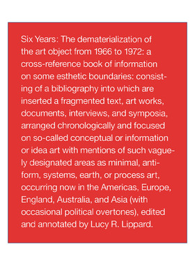 Six Years 六年 1966至1972年艺术的去物质化 历史 Lucy R. Lippard