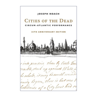 Cities of the Dead 亡灵之城 环大西洋表演传统 新奥尔良丧葬与庆典习俗 Joseph Roach