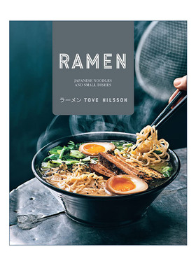 英文原版 Ramen Japanese Noodles & Small Dishes 日本拉面食谱 精装 英文版 进口英语原版书籍
